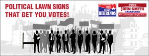 Lawn Signs that get you votes